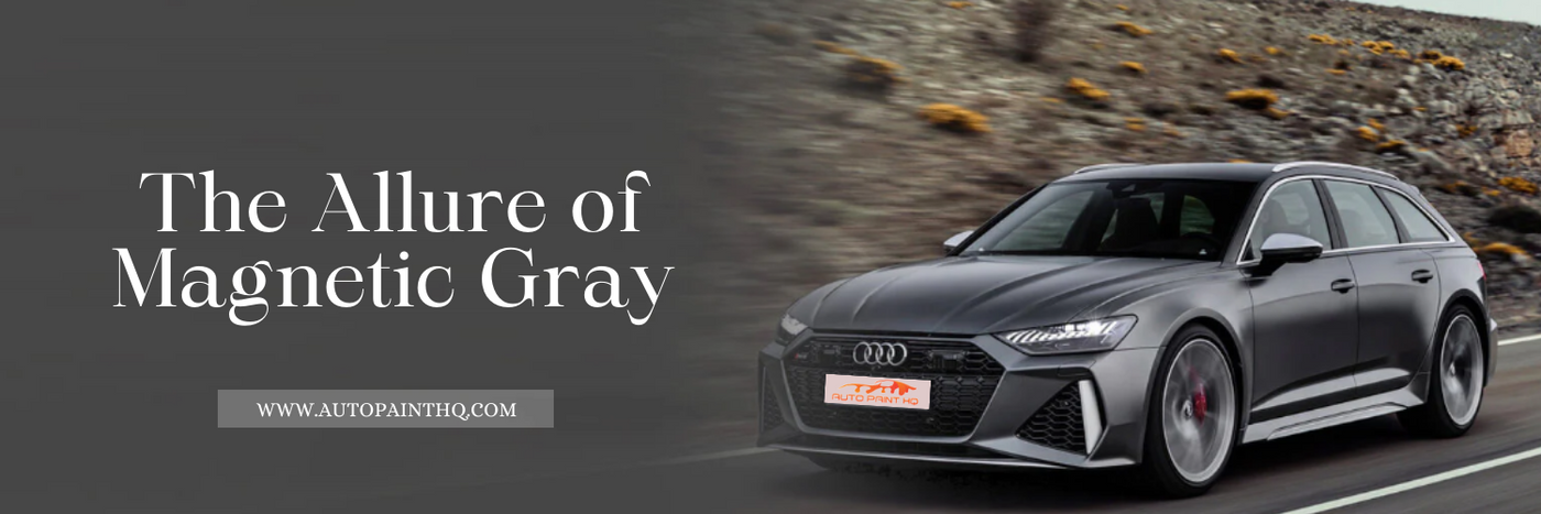Why is Magnetic Gray Car Paint Taking the Automotive World by Storm?